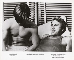 Paul Morrissey's first solo feature Flesh stars Joe Dallesandro. 