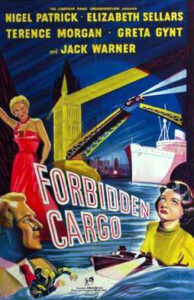 Forbidden Cargo (1954).