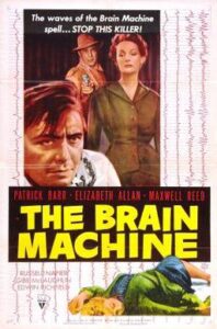 The Brain Machine (1955, Elizabeth Allan, Patrick Barr, Maxwell Reed).